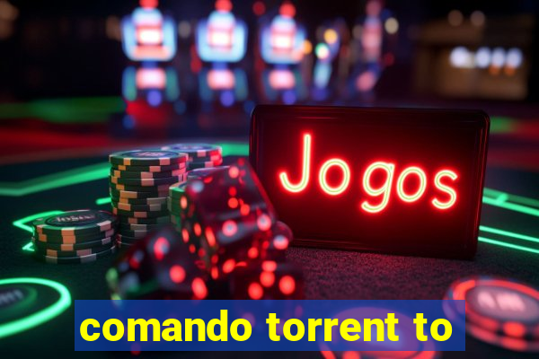 comando torrent to